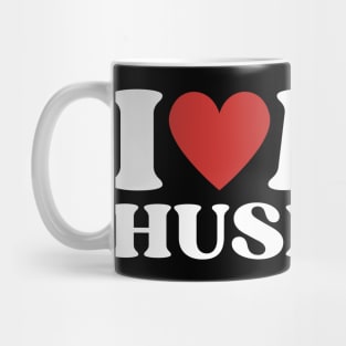 I Love My Husband Mug